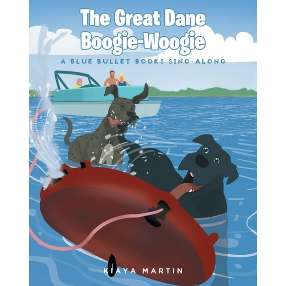 The Great Dane Boogie-Woogie: A Blue Bullet Books Sing-Along, (Paperback)