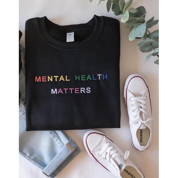 Mental Health Matters Sweatshirt - Rainbow Embroidered Self-Care Crewneck, Cozy Aesthetic Pullover