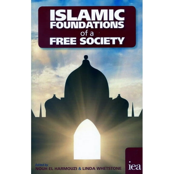 Islamic Foundations of a Free Society, (Paperback)