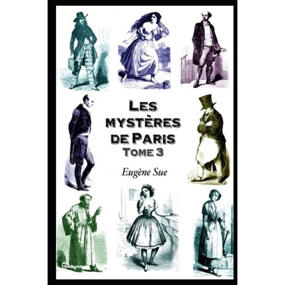 Les Mystères de Paris Les mystères de Paris. Tome 3 Les mystères de