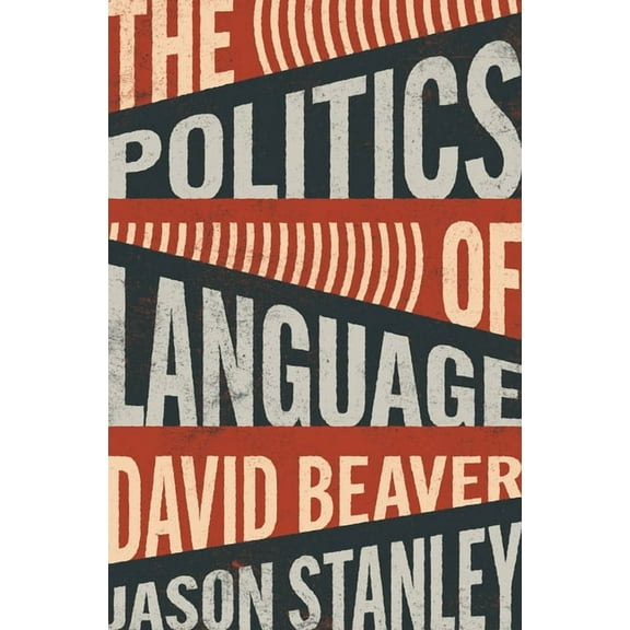 The Politics of Language, (Hardcover)