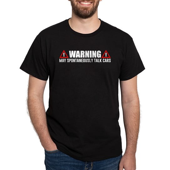 CafePress - Warning May Spontaneously Talk Cars Dark T Shirt - Men's Classic Cotton T-Shirts