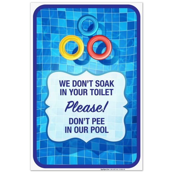 We Don’T Soak In Your Toilet Don'T Pee In Our Pool Sign, Pool Sign,