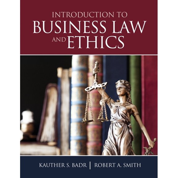 Introduction to Business Law and Ethics, (Paperback)