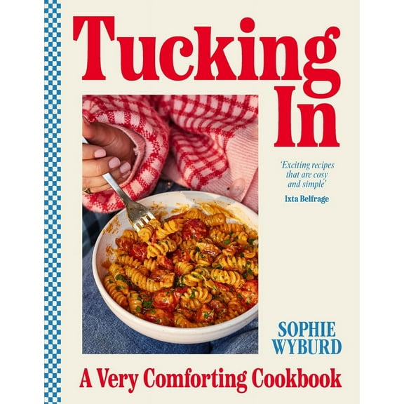 Tucking In : A Very Comforting Cookbook (Hardcover)