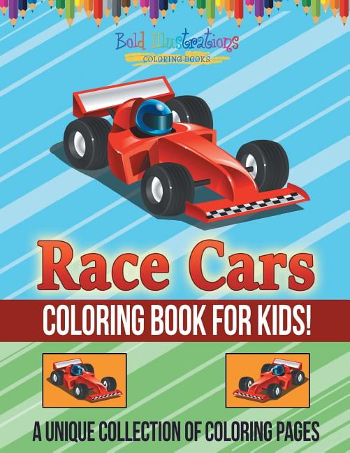 Race Cars Coloring Book For Kids! A Unique Collection Of Coloring Pages (Paperback) - Walmart.com - Walmart.com - Race Cars Coloring Book For Kids! A Unique Collection Of Coloring Pages (Paperback) - Walmart.com - Walmart.com