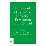Handbook of Pediatric Infection Prevention and Control, (Paperback)