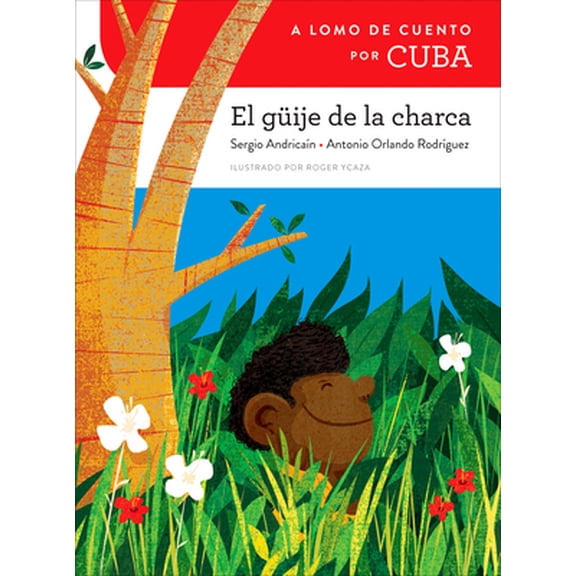 Pre-Owned A Lomo de Cuento Por Cuba: El Güije de la Charca (Hardcover) 1682921301 9781682921302