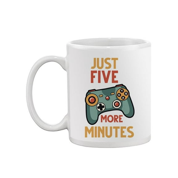 Five More Minutes Mug - SPIdeals Designs,