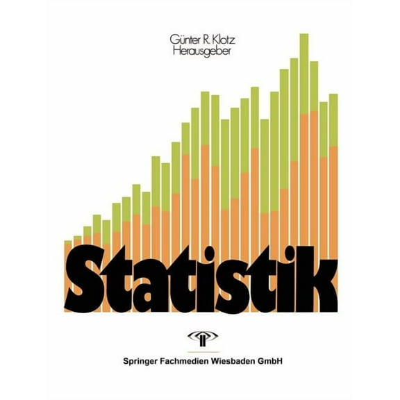 Statistik: Beschreibende Statistik. Wahrscheinlichkeitsrechnung. Anwendungen, (Paperback)