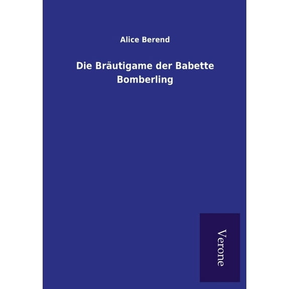 Die Bräutigame der Babette Bomberling (Paperback)