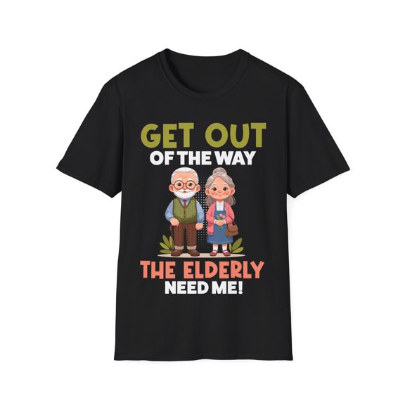 Elderly Need Me Caregiver Caretaker Nursing Caregiving TShirt