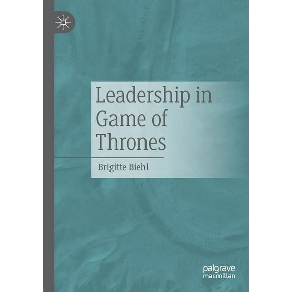 Leadership in Game of Thrones, (Paperback)
