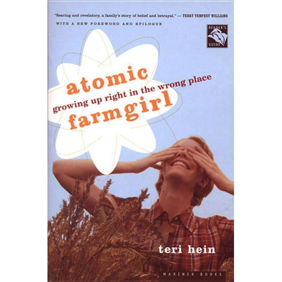 Atomic Farmgirl: Growing Up Right in the Wrong Place, (Paperback)