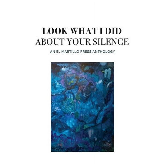 Look What I Did About Your Silence, (Paperback)