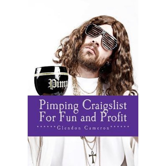 Pre-Owned Pimping Craigslist For Fun and Profit: A down and dirty overview on how to make money on craigslist, by buying and selling items (Paperback) 1453896252 9781453896259