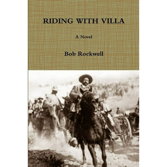 Riding with Villa, (Paperback)