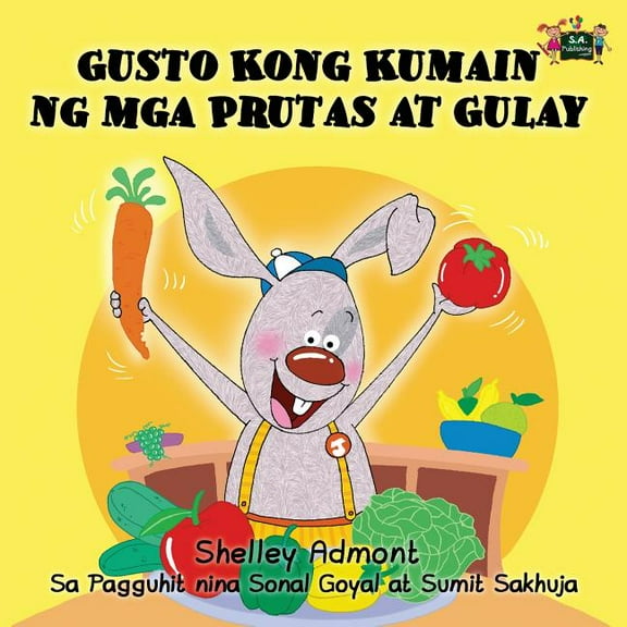 Tagalog Bedtime Collection Gusto Kong Kumain ng mga Prutas at Gulay: I Love to Eat Fruits and Vegetables (Tagalog Edition), (Paperback)