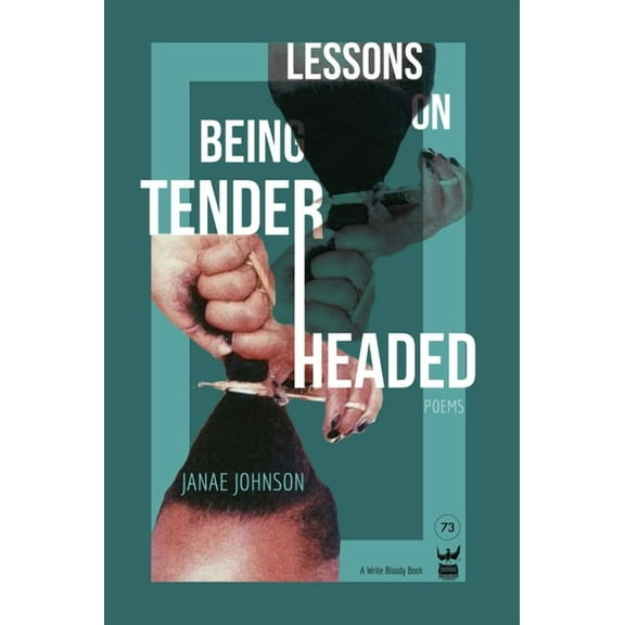 Lessons On Being Tenderheaded, (Paperback)