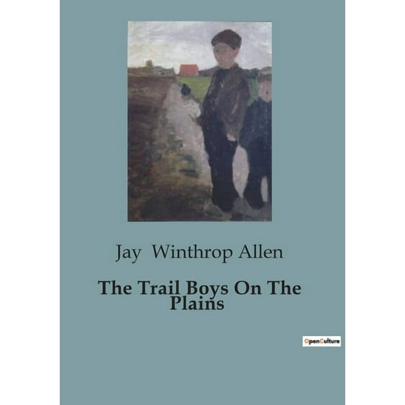The Trail Boys On The Plains (Paperback)