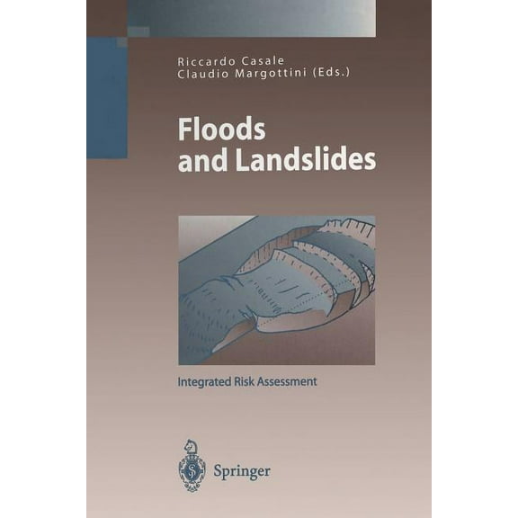 Floods and Landslides: Integrated Risk Assessment, (Paperback)