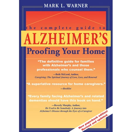The Complete Guide to Alzheimer's Proofing Your Home [Paperback - Used]