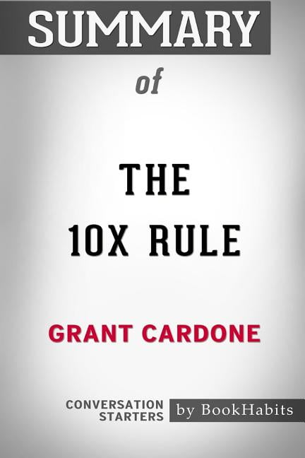 summary of the 10x rule summary of the 10x rule