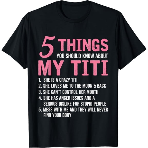 5 Things You Should Know About My Titi Funny Grandma T-Shirt
