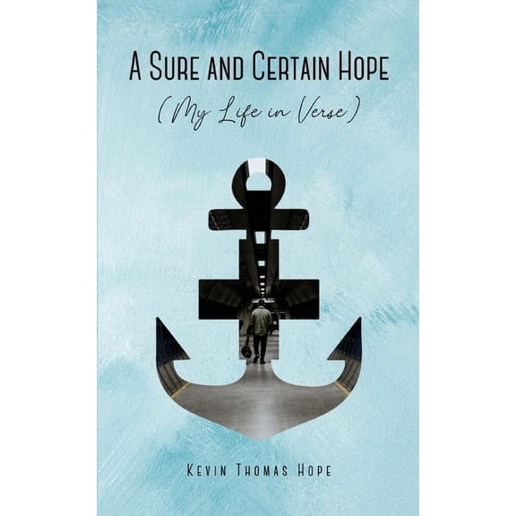 A Sure and Certain Hope (My Life in Verse), (Paperback)