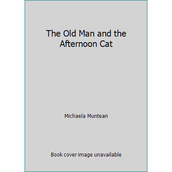 Pre-Owned The Old Man and the Afternoon Cat (Hardcover) 0819310719 9780819310712