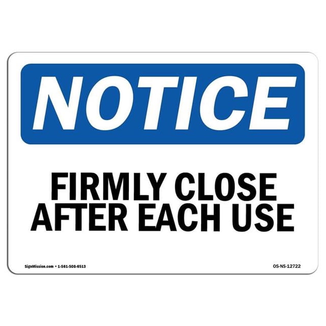 SignMission OS-NS-A-710-L-12722 7 x 10 in. OSHA Notice Sign - Firmly Close Door After Each Use