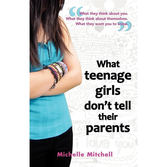What Teenage Girl's Don't Tell Their Parents, (Paperback)