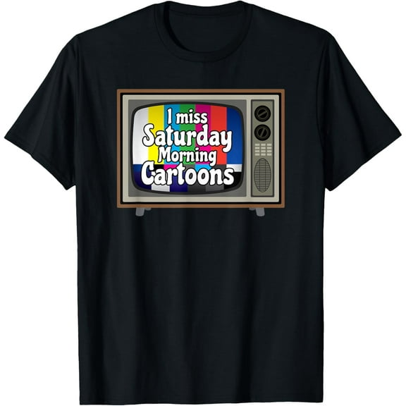I Miss Saturday Morning Cartoons Shirt Nostalgia Shirt T-Shirt men and women can wear, black, white, gifts