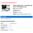 thumbnail image 2 of Front Left Brake Hose - Compatible with 2009 - 2019 Dodge Journey 2010 2011 2012 2013 2014 2015 2016 2017 2018, 2 of 2