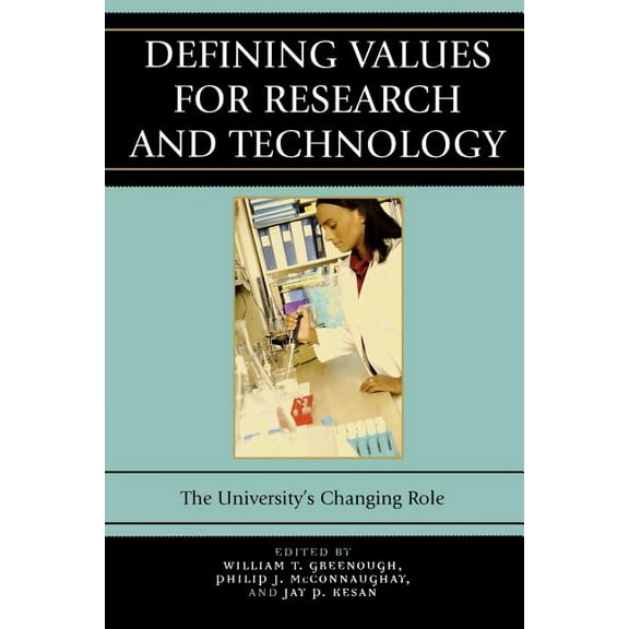 Defining Values for Research and Technology: The University's Changing Role, (Paperback)