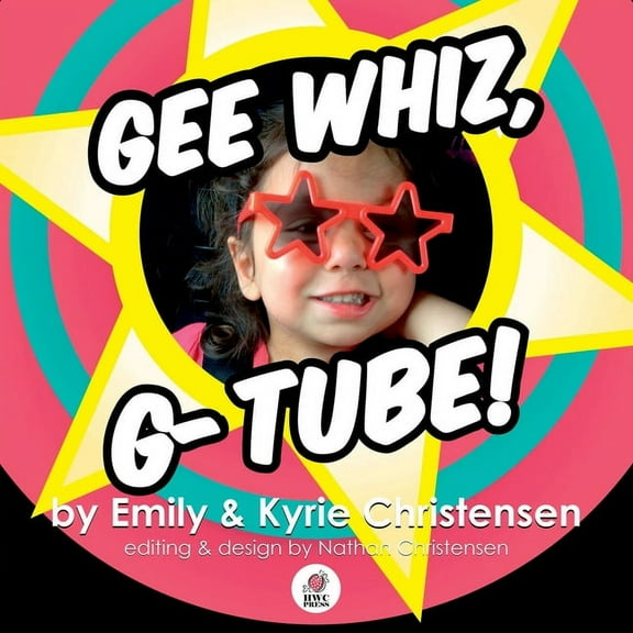 Gee Whiz, G-Tube!, (Paperback)