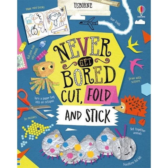 Never Get Bored Cut, Fold and Stick