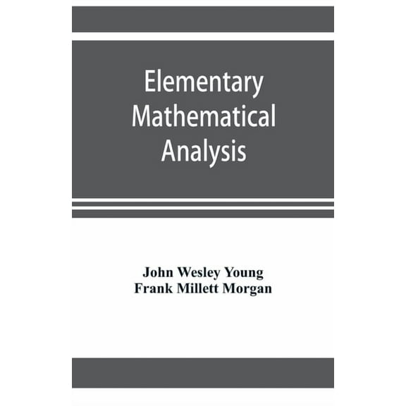 Elementary mathematical analysis, (Paperback)