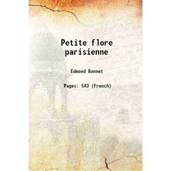 Petite flore parisienne 1883 [Couverture Rigide]