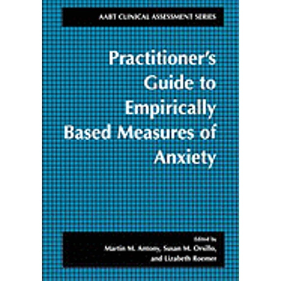 Pre-Owned Practitioner's Guide to Empirically Based Measures of Anxiety (Paperback) 0306465825 9780306465826
