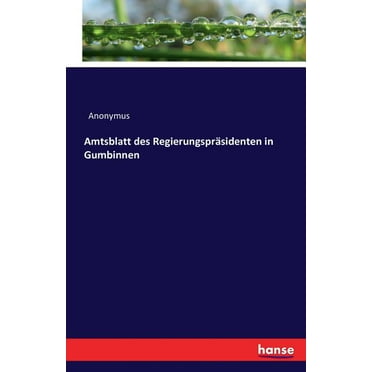 Amtsblatt des Regierungspräsidenten in Gumbinnen (Paperback)
