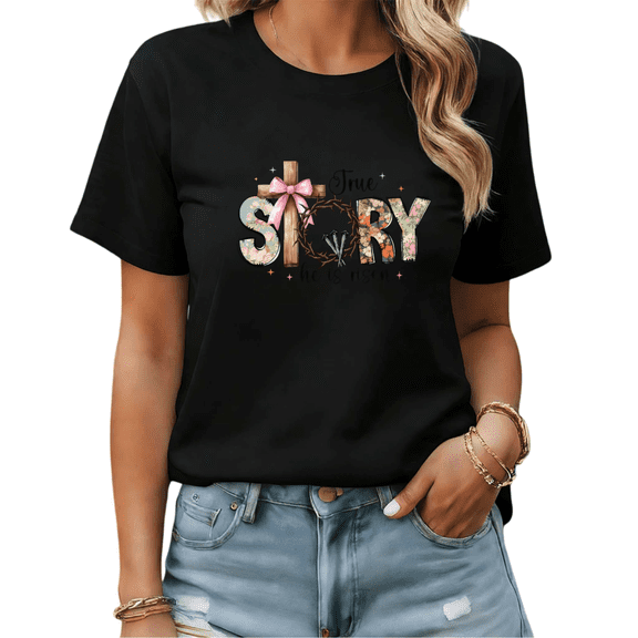 Black Casual Christian True Story He Is Risen Print T-Shirt Graphic Tees Shirts Easter Gift S-5XL Tops