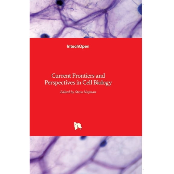 Current Frontiers and Perspectives in Cell Biology (Hardcover)