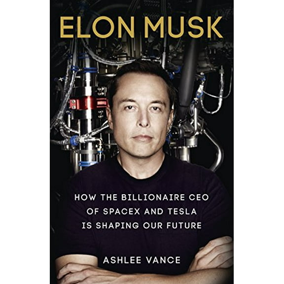 Pre-Owned Elon Musk: How the Billionaire CEO of Spacex and Tesla is Shaping Our Future (Paperback) 0753555638 9780753555637