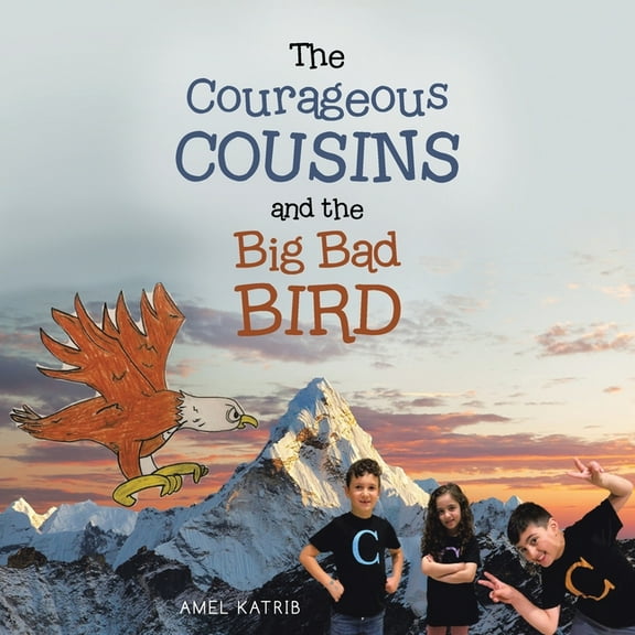 The Courageous Cousins and the Big Bad Bird, (Paperback)
