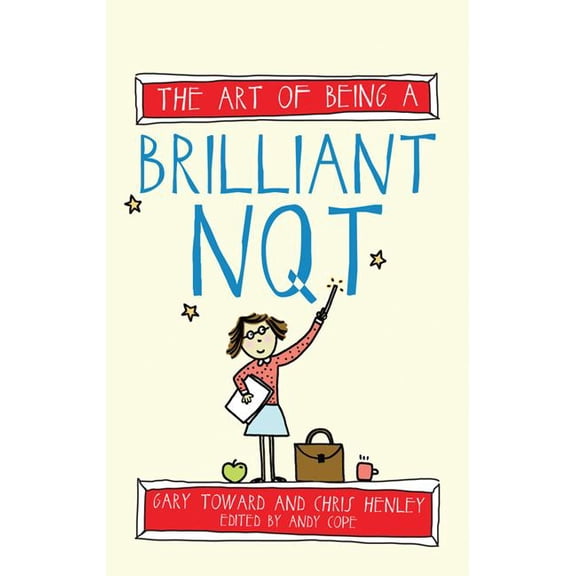 Art of Being Brilliant The Art of Being a Brilliant Nqt, (Paperback)