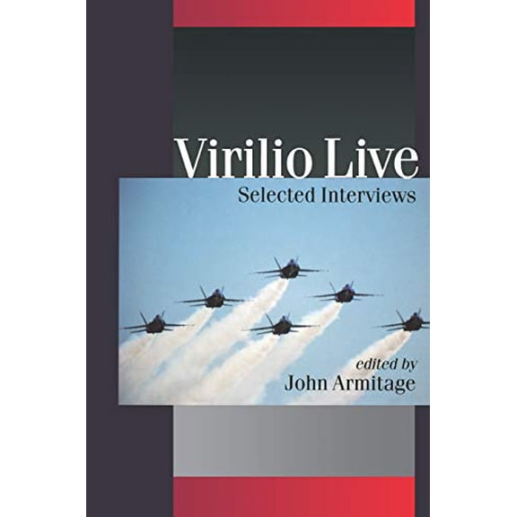Pre-Owned Virilio Live: Selected Interviews (Published in association with Theory, Culture & Society), 9780761968603, 0761968601, Paperback, 1 edition