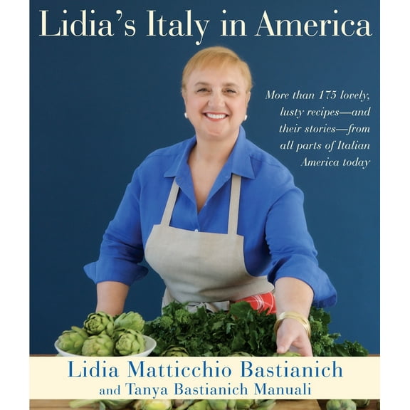 Pre-Owned Lidia's Italy in America: A Cookbook (Hardcover) 0307595676 9780307595676