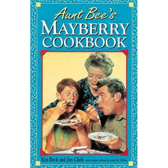 Pre-Owned Aunt Bee's Mayberry Cookbook (Unknown) 1558530983 9781558530980