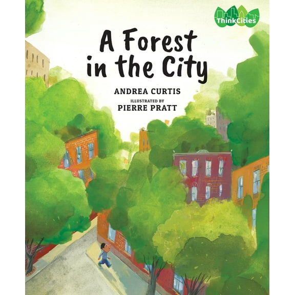 Thinkcities A Forest in the City, Book 1, (Hardcover)